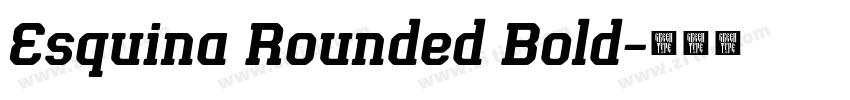 Esquina Rounded Bold字体转换 Esquina Rounded Bold字体转换